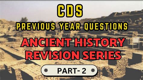 Lecture 2 History PYQ S For CDS 1 2023 Ancient History Part 2 For