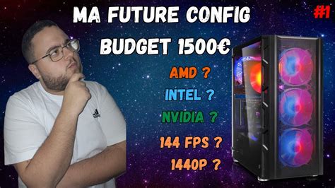 Ma Future Config Pc Gamer Pour Noel Youtube