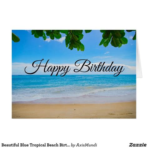 Beautiful Blue Tropical Beach Birthday Card Zazzle Tropical Beach