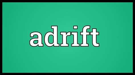 Adrift Meaning Youtube