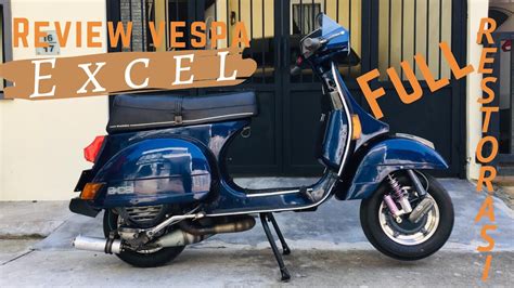 Vespa Excel 150 Tahun 1991 Full Restorasi Review Vespa Youtube