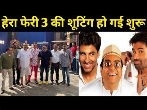 Hera Pheri 3 Shooting Start Hera Pheri 3 Trailer Release Date