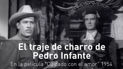 El traje de charro de Pedro Infante en la película CUIDADO CON EL AMOR