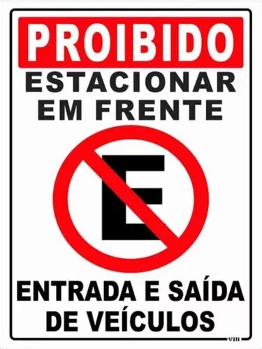 Kit Placas Proibido Estacionar Entrada E Sa Da X Frete Gr Tis