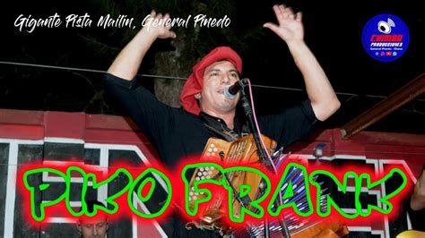 Piko Frank En La Gigante Pista Mailin De Pinedo 09 04 23 YouTube