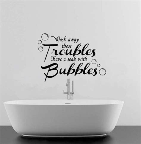 A Bathroom Wall Decal That Says Wash Away Troubles Have A Sink With