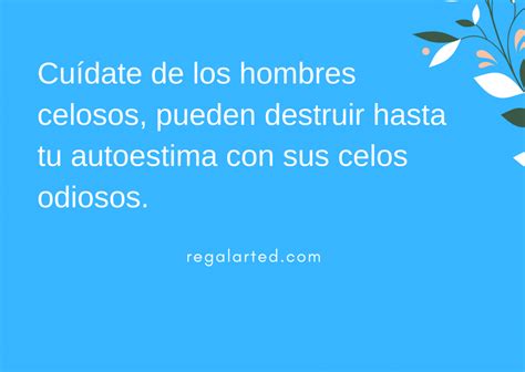 Las Mejores Frases Para Hombres Celosos Frases Cumple