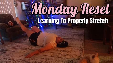 Monday Reset Learning To Properly Stretch Youtube