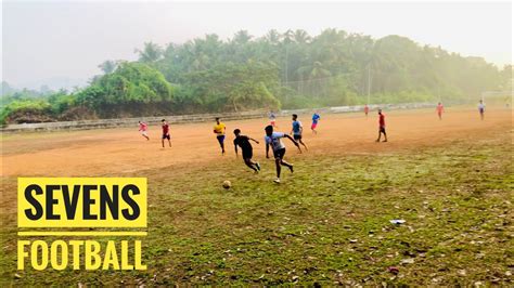 Sevens Football Kerala Local Football Scenes Morning Practice Youtube