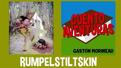 Rumpelstiltskin El Enano Saltarin Hermanos Grimm Audiocuentos Para