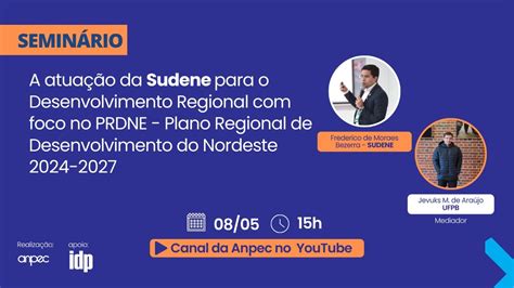 Semin Rio A Atua O Da Sudene Para O Desenvolvimento Regional Foco