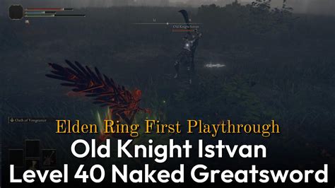 Old Knight Istvan Success Level Naked Colossal Greatsword K Fps