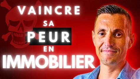 Comment Vaincre Sa Peur En Immobilier Youtube