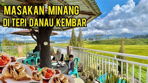 TERASA BANGET MINANGNYA WISATA KULINER DI TEPIAN DANAU KEMBAR ALAHAN