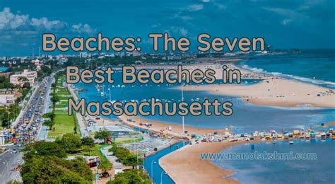 Beaches: The Seven Best Beaches in Massachusetts