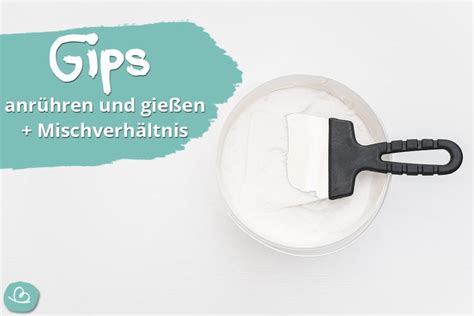 How To Gips Anr Hren Und Gie En Mischverh Ltnis Wunderbunt De