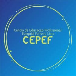 Centro De Educação Profissional Ezequiel Ferreira Lima - CEPEF - Centro de Educação Profissional Ezequiel Ferreira Lima, Campo ...