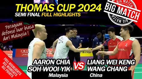 Thomas Cup 2024 Aaron Chia Soh Wooi Yik Vs Liang Wei Keng Wang