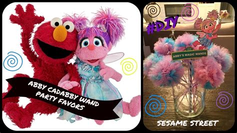 Abby Cadabby Wand Party Favors Diy Sesame Street Youtube