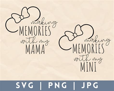 Making Memories Bundle With My Mama With My Mini Svg Png Etsy