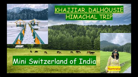 Khajjiar Dalhousie Mini Switzerland Himachal Tourist Places