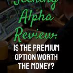 Seeking Alpha Premium Review Is The Paid Subscription Worth It