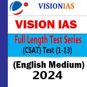 Vision IAS Prelims Full Length Test CSAT Test Series 2024 Questions