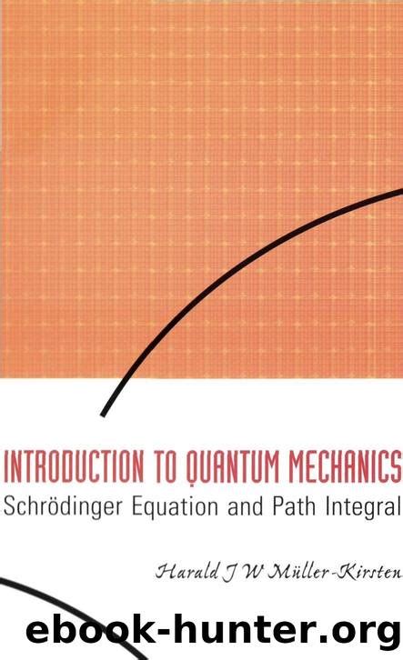 Introduction to Quantum Mechanics: Schrodinger Equation And Path ...