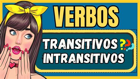 O Que Transitividade Verbal Como Identificar Verbos Transitivos E