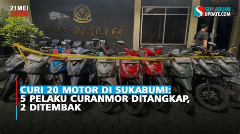 Curi 20 Motor Di Sukabumi 5 Pelaku Curanmor Ditangkap 2 Ditembak