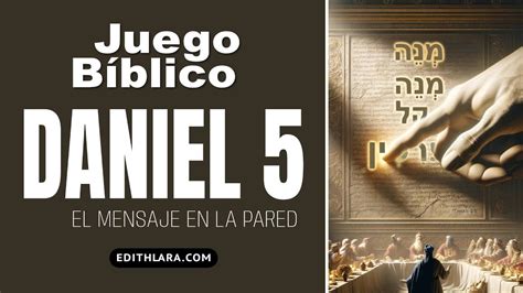 Juego Bíblico Daniel 5 El mensaje en la pared 51 Preguntas con sus