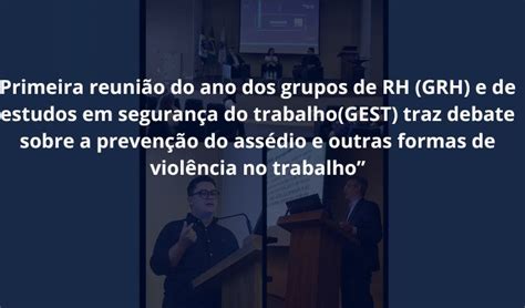 Primeira Reuni O Do Ano Dos Grupos De Rh Grh E De Estudos Em