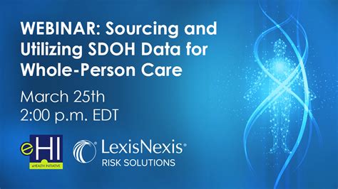 WEBINAR Sourcing And Using SDOH Data For Whole Person Care 3 25