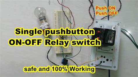 Single Push Button On Off Relay Switch Using One Push On Push Off