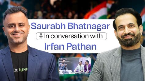 Saurabh Bhatnagar In Conversation With Mr Irfan Pathan YouTube