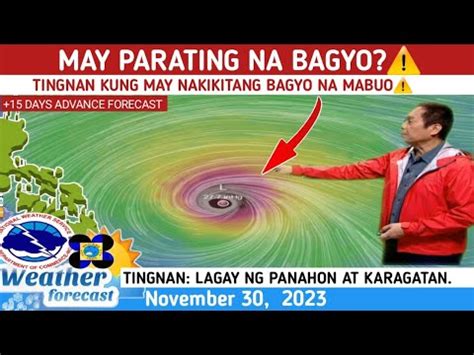 May Parating Ba Na Bagyo Tingnan Ditoweather Update Today November