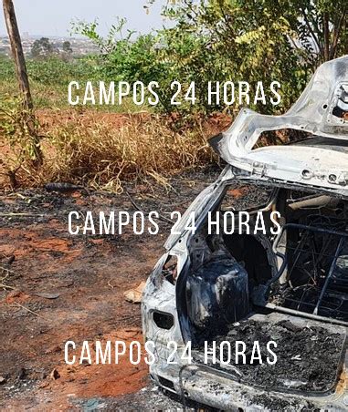 Corpo Carbonizado Encontrado Em Carro Incendiado Campos Horas