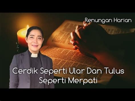 Renungan Harian Kamis 11 Januari 2024 Cerdik Seperti Ular Tulus