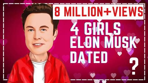 Elon Musk S Dating Life 4 Girls Elon Musk Dated Elonmusk YouTube