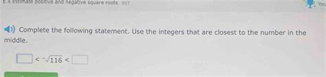 Solved E 4 Estimate Positive And Negative Square Roots 96t You