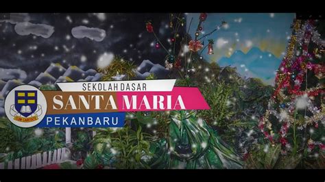 Keluarga SD Santa Maria Pekanbaru Mengucapkan Selamat Natal 2021 Dan