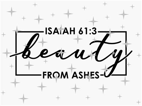 Beauty From Ashes SVG Inspirational SVG Christian Shirt PNG Bible