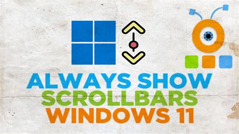 How To Always Show Scrollbars In Windows 11 YouTube