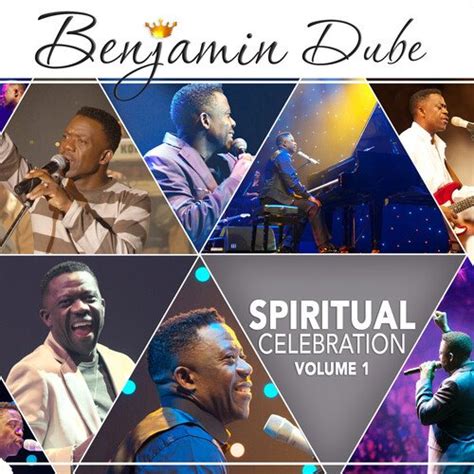 Benjamin Dube Spiritual Celebration Vol1 Songs Download Free