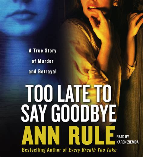 Too Late To Say Goodbye Ann Rule 3