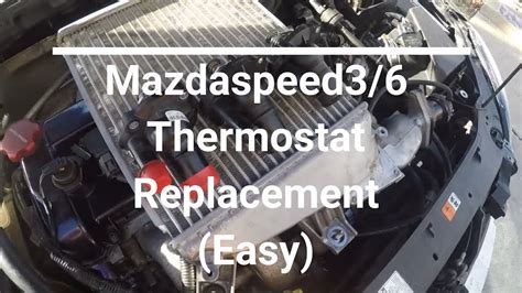 Mazdaspeed Thermostat Replacement Youtube