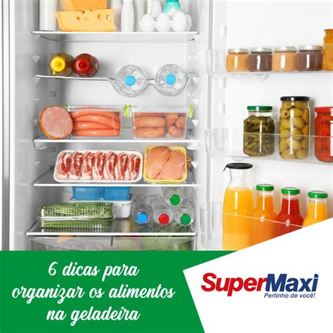 O Que Acontece Quando O Alimento É Colocado Na Geladeira - 6 dicas para organizar os alimentos na geladeira - Rede Supermaxi