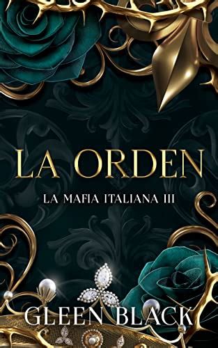 La Orden Dark Romance Mafia Italiana N Ebook Black Gleen