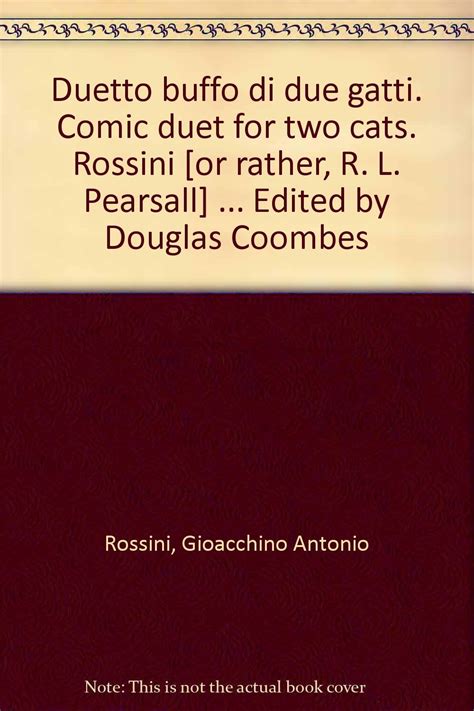 Duetto Buffo Di Due Gatti Comic Duet For Two Cats Rossini Or Rather