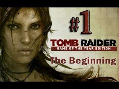 Tomb Raider Game Of The Year Edition Gameplay Walkthrough Part Youtube